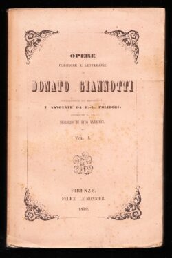 Opere politiche e letterarie di Donato Giannotti collazionate sui manoscritti e annotate da F. L. Polidori