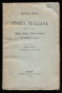 Miscellanea di Storia Italiana edita per cura della Regia Deputazione di Storia Patria