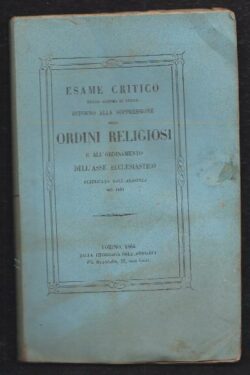 Esame critico dello schema di legge intorno alla sopressione degli Ordini Religiosi