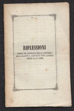 Riflessioni sopra un articolo della (presse) riguardante il contegno dell'Austria verso la S. Sede