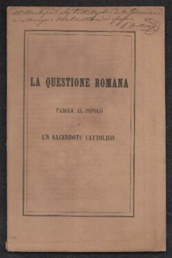 La Questione Romana. Parole al Popolo di un Sacerdote Cattolico