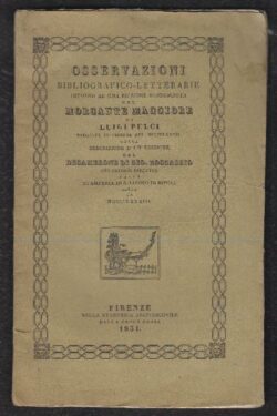Osservazioni Bibliografico-Letterarie intorno ad un edizione sconosciuta del Morgante Maggiore
