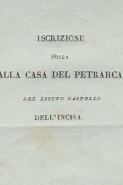 Iscrizione posta alla Casa del Petrarca nel Diruto Castello dell'Incisa