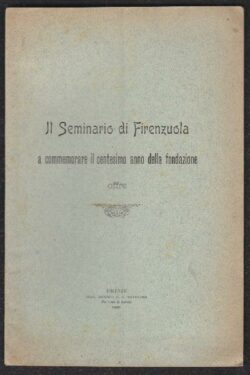 Il Seminario di Firenzuola a commemorare il centesimo anno della fondazione