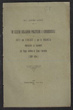 Di alcune relazioni politiche e commerciali di Asti con Firenze e con la Francia