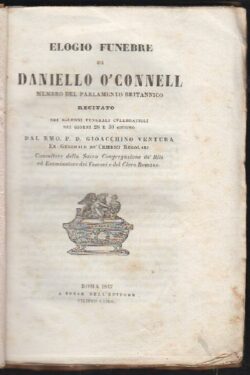 Elogio Funebre di Daniello O'Connell, Membro del Parlamento Britannico recitato