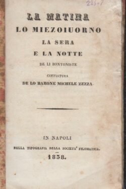 La Matina, lo Miezoiuorno, la Sera e la Notte de li Bontoniste coffiatura de lo Barone Michele Zezza