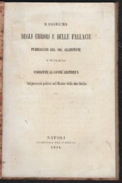 Rassegna degli Errori e delle Fallacie Pubblicate dal Sig. Gladstone in due sue Lettere  sui Processi Politici nel Reame Delle Due Sicilie