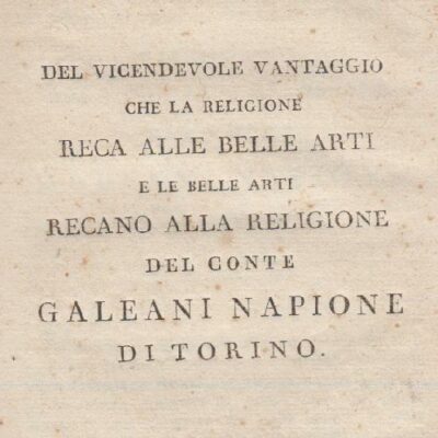 Del vicendevole vantaggio che la Religione reca alle Belle Arti e le Belle Arti recano alla Religione