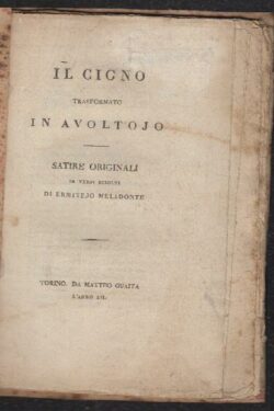 Il Cigno trasformato in Avvoltojo Satire Originali in versi sciolti di Ermitejo Meladonte
