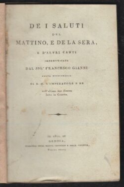 De i Saluti del Mattino e de la Sera e d'altri Canti Improvvisati dal Sig. Francesco Gianni