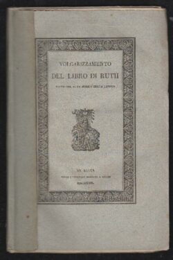 Volgarizzamento del Libro di Ruth testo del buon secolo della lingua