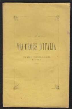 Dal 1794 al 1870 Via Croce D'Italia per la sua indipendenza, libertà ed unità