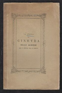 La storia di Ginevra Degli Almieri che fu sepolta viva in Firenze di Agostino Velletti