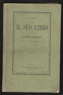 Il moderno dissidio tra i buoni cattolici e il sac. C.M. Curci