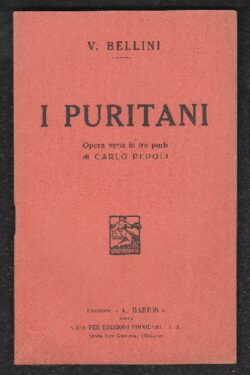 I PURITANI. Opera seria in tre atti