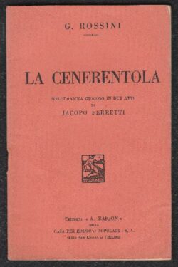 La Cenerentola. Melodramma giocoso in due atti
