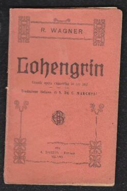 Lohengrin, grande opera romantica in 3 atti