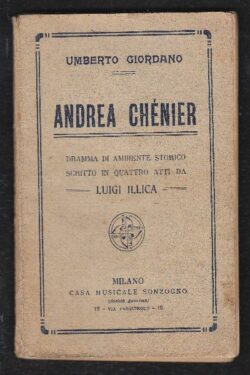 Andrea Chenier dramma in ambiente storico scritto in quattro atti