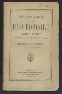 Rivelazioni storiche intorno ad Ugo Foscolo