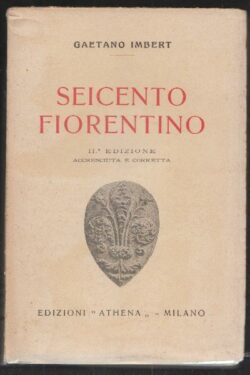 Seicento fiorentino, seconda edizione accresciuta e corretta