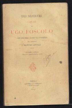 Dei Sepolcri. Carme Di Ugo Foscolo