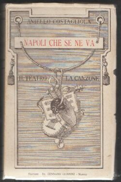 Napoli che se ne va. Il Teatro- La canzone