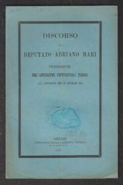 Discorso del Deputato Adriano Mari PRESIDENTE dell'Associazione Costituzionale Toscana