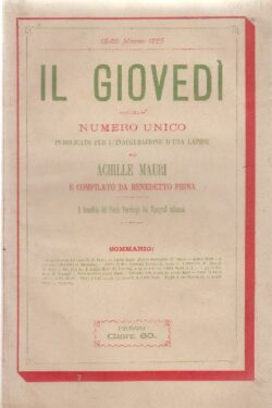 Il Giovedì. Numero Unico pubblicato per l'inaugurazione d'una lapide ad Achille Mauri