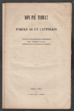 Non più tiara ! Parole di un cattolico, prima versione italiana