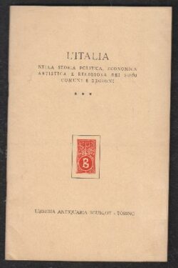 Burlot Libri Rari Torino.  L'Italia nella Storia Politica, Economica, Artistica e Religiosa dei suoi Comuni e Regioni. Catalogo 9. Ottobre 1959 Parte III