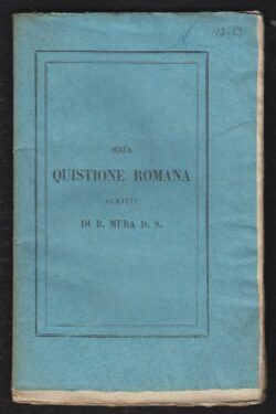 Sulla Quistione Romana. Articoli estratti dall'Osservatore Romano