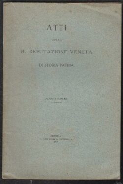 Atti della R. Deputazione Veneta di Storia Patria. Anno 1918 -19