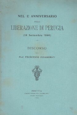Nel 50° Anniversario della Liberazione di Perugia (14 Settembre 1860)