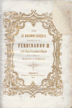 Per le Solenni Esequie CELEBRATE al RE Ferdinando II dalla Regia Università di Napoli
