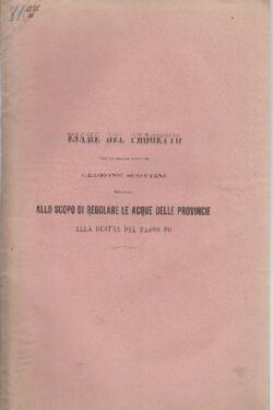Esame del Progetto esteso allo scopo di regolare le acque delle Provincie alla Destra del Basso PO