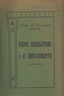 Piano Regolatore e di ampliamento Anno 1911. Pozzuoli