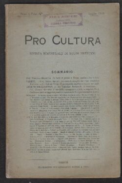 Pro Cultura. Rivista Bimestrale di Studi Trentini. Anno I Fascicolo IV° Luglio 1910