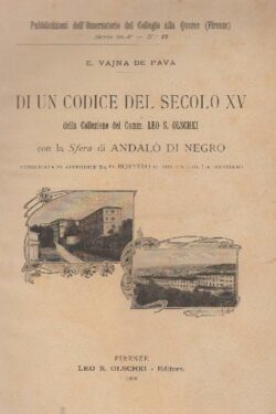 Di un Codice del Secolo XV della Collezione del Comm. Leo S. Olschki con la Sfera di Andalò Di Negro