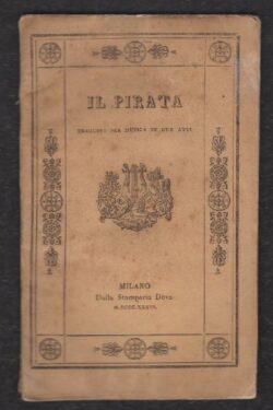 Il Pirata Tragedia per musica in due Atti da rappresentarsi nel Nobile Teatro di Novara il Carnevale 1836-37