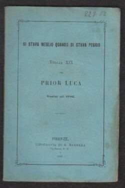 Si stava meglio quando si stava peggio. Veglia XIX del Prior Luca