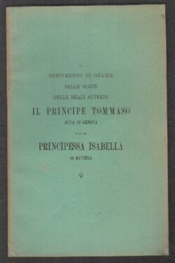 Il rendimento di grazie nelle Nozze delle Reali Altezze il Principe Tommaso Duca di Genova con la Principessa Isabella di Baviera
