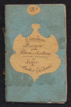 Della più degna e durevole GLORIA della Pittura e Scultura DISCORSO + Lettera del Monti a Giordani