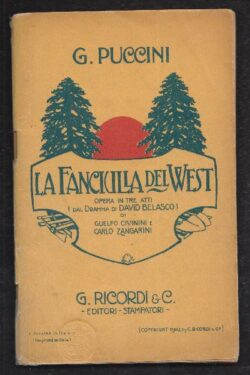 La Fanciulla del West. Opera in tre atti