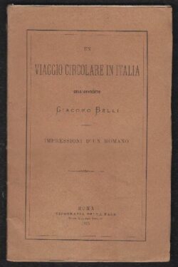 Un viaggio circolare in Italia dell'avvocato Giacomo Belli
