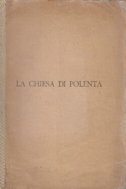 La Chiesa di Polenta. Ode
