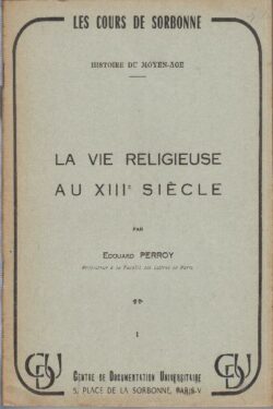 La vie religieuse au XIIIe siècle. 4 fascicoli