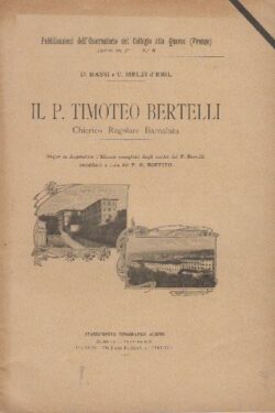 Il P. Timoteo Bertelli Chierico Regolare Barnabita