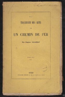 De la traversée des Alpes par un Chemin de Fer