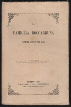 La famiglia Roccabruna. Lettere scritte nel 1849